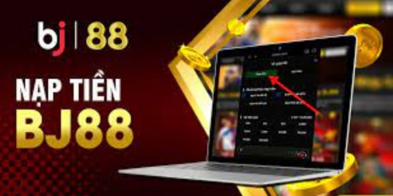 Hướng Dẫn Cách Nạp Tiền BJ88 Qua Ngân Hàng